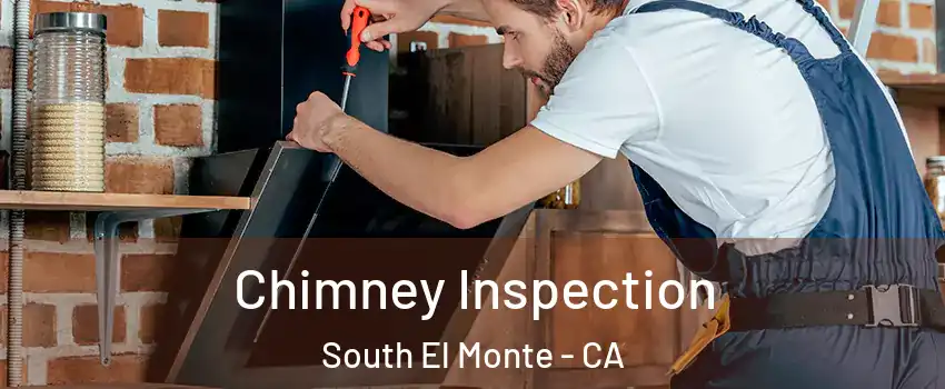  Chimney Inspection South El Monte - CA