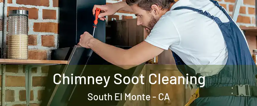  Chimney Soot Cleaning South El Monte - CA