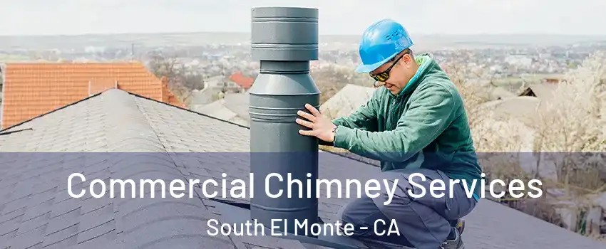  Commercial Chimney Services South El Monte - CA