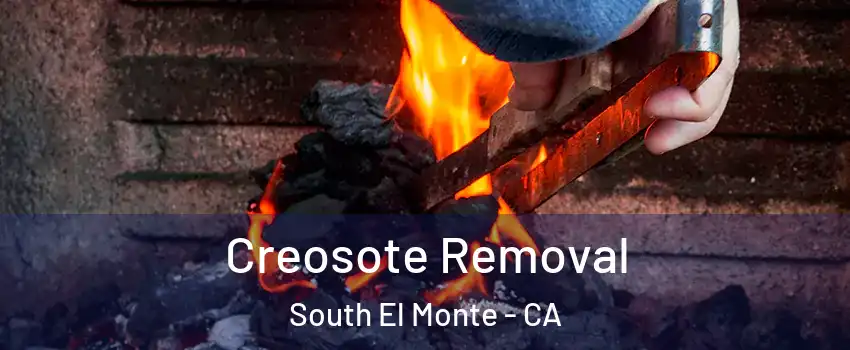  Creosote Removal South El Monte - CA