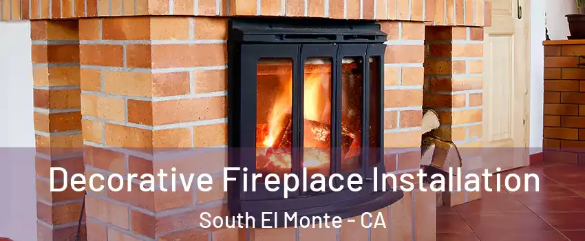  Decorative Fireplace Installation South El Monte - CA
