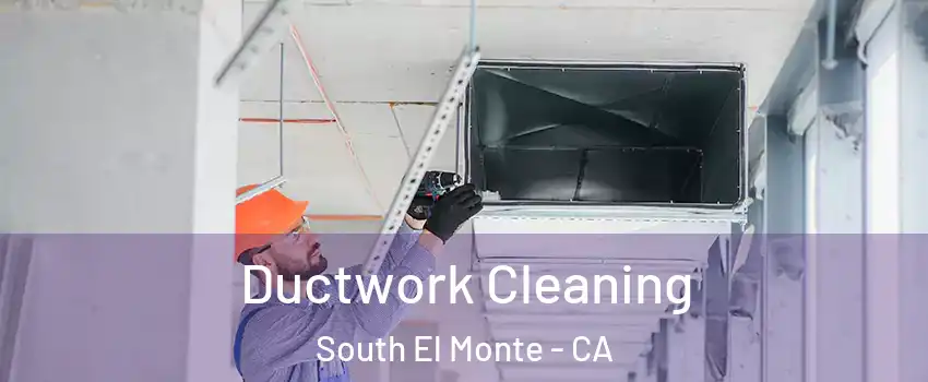  Ductwork Cleaning South El Monte - CA