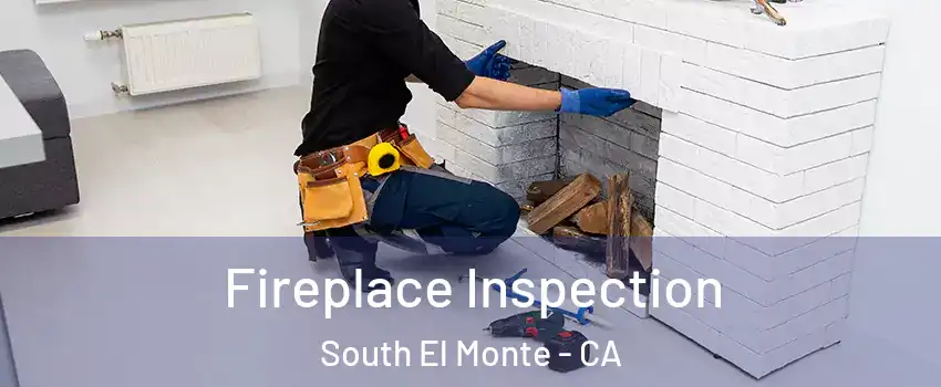  Fireplace Inspection South El Monte - CA