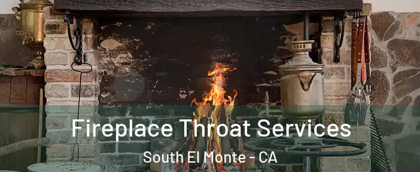  Fireplace Throat Services South El Monte - CA