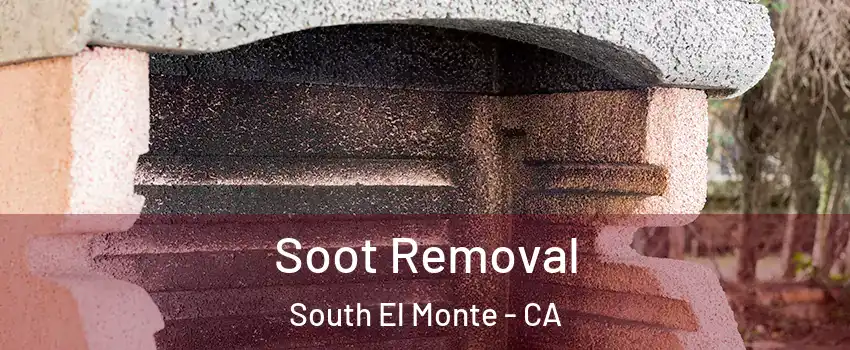  Soot Removal South El Monte - CA