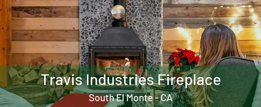  Travis Industries Fireplace South El Monte - CA