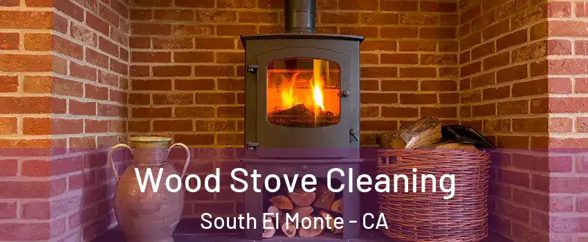  Wood Stove Cleaning South El Monte - CA